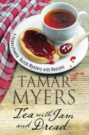 Tea with Jam and Dread: 20 (A Pennsylvania-Dutch mystery) - Tamar Myers [KSIĄŻKA]