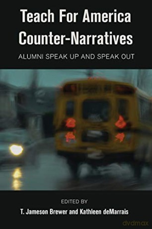 Teach For America Counter-Narratives; Alumni Speak Up and Speak Out (9) (Black Studies and Critical Thinking) - Jameson T. Brewer [KSIĄŻKA]