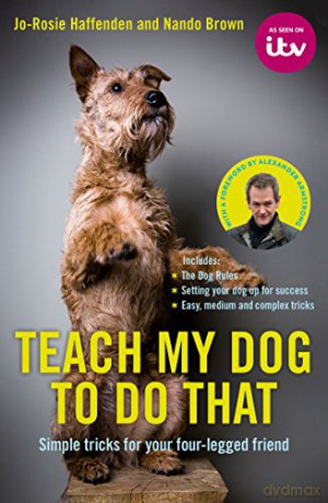Teach My Dog To Do That - Jo-Rosie Haffenden [KSIĄŻKA]