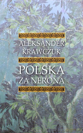 Polska za Nerona (Wyd. 2012) - Aleksander Krawczuk [KSIĄŻKA]