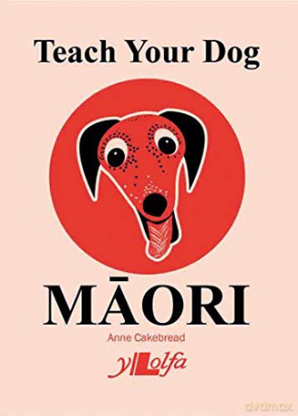 Teach Your Dog Maori - Anne Cakebread [KSIĄŻKA]