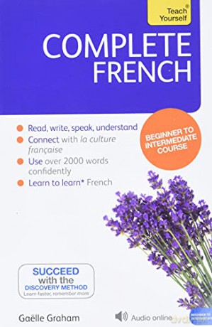 Teach Yourself Complete French: Learn to Read, Write, Speak and Understand a New Language (Teach Yourself Language) - Gaelle Graham [KSIĄŻKA]