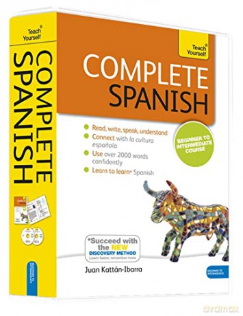 Teach Yourself Complete Spanish: Learn to read, write, speak and understand a new language with Teach Yourself (Teach Yourself Language Complete Courses (Audio)) - Juan Kattan-Ibarra [KSIĄŻKA]