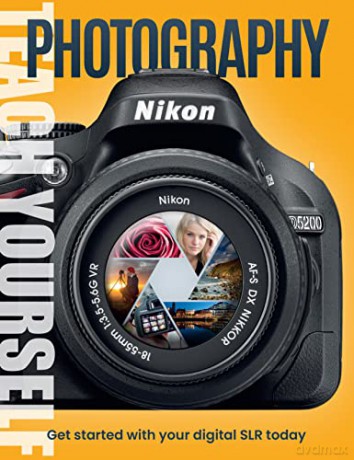 Teach Yourself Photography: Get Started with Your Digital Slr Today - Chris George [KSIĄŻKA]