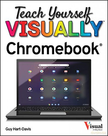 Teach Yourself VISUALLY Chromebook (Teach Yourself VISUALLY (Tech)) - Guy Hart-Davis [KSIĄŻKA]