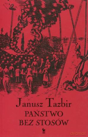 Państwo bez stosów - Janusz Tazbir [KSIĄŻKA]