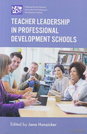 Teacher Leadership in Professional Development Schools - Jana Hunzicker [KSIĄŻKA]