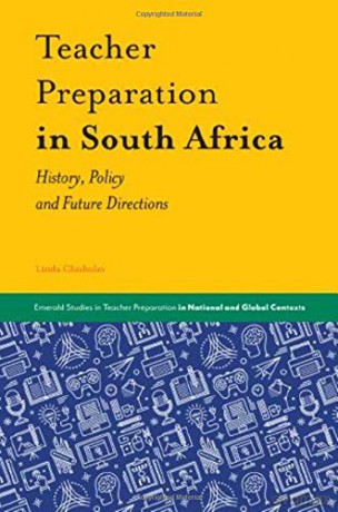 Teacher Preparation in South Africa: History, Policy and Future Directions (Emerald Studies in Teacher Preparation in National and Global Contexts) - Linda Chisholm [KSIĄŻKA]