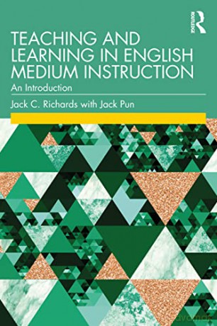 Teaching and Learning in English Medium Instruction: An Introduction - Jack C. Richards [KSIĄŻKA]