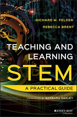 Teaching and Learning STEM: A Practical Guide - Richard M. Felder [KSIĄŻKA]