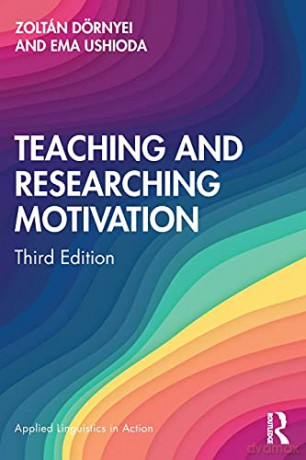 Teaching and Researching Motivation: New Directions for Language Learning (Applied Linguistics in Action) - Zoltán Dörnyei [KSIĄŻKA]