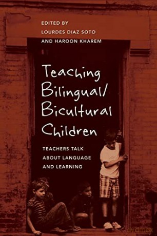 Teaching Bilingual/Bicultural Children; Teachers Talk about Language and Learning (371) (Counterpoints: Studies in Criticality) - Lourdes Diaz Soto [KSIĄŻKA]