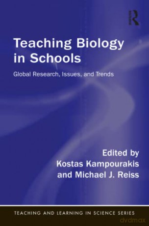 Teaching Biology in Schools: Global Research, Issues, and Trends (Teaching and Learning in Science Series) - Kostas Kampourakis [KSIĄŻKA]