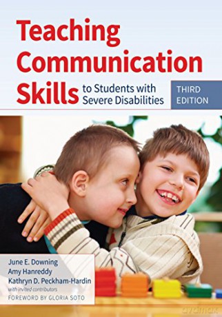 Teaching Communication Skills to Students with Severe Disabilities - June E. Downing [KSIĄŻKA]