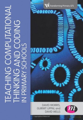 Teaching Computational Thinking and Coding in Primary Schools (Transforming Primary QTS Series) - David Morris [KSIĄŻKA]