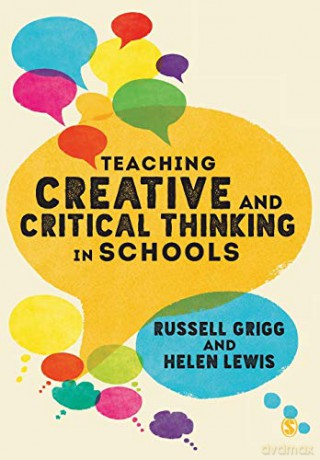 Teaching Creative and Critical Thinking in Schools - Russell Grigg [KSIĄŻKA]