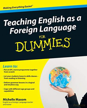 Teaching English as a Foreign Language For Dummies - Michelle Maxom [KSIĄŻKA]