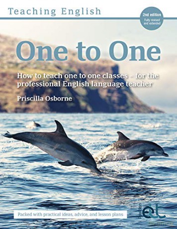 Teaching English One to One 2nd Edition: How to teach one to one classes - for the professional English language teacher - Priscilla Osborne [KSIĄŻKA]