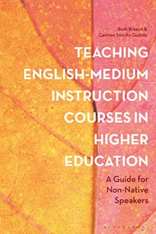 Teaching English-Medium Instruction Courses in Higher Education: A Guide for Non-Native Speakers - Ruth Breeze [KSIĄŻKA]