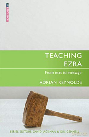 Teaching Ezra: From Text to Message (Proclamation Trust) - Adrian Reynolds [KSIĄŻKA]