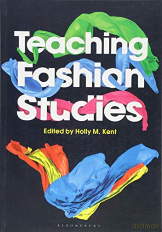 Teaching Fashion Studies - Holly M. Kent [KSIĄŻKA]