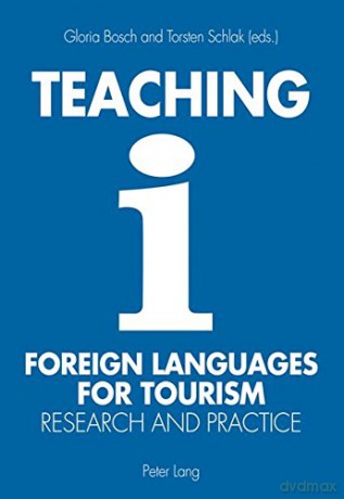 Teaching Foreign Languages for Tourism: Research and Practice - Gloria Bosch [KSIĄŻKA]