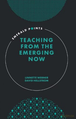 Teaching from the Emerging Now (Emerald Points) - Linnette Werner [KSIĄŻKA]