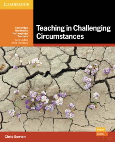 Teaching in Challenging Circumstances Paperback (Cambridge Handbooks for Language Teachers) - Chris Sowton [KSIĄŻKA]