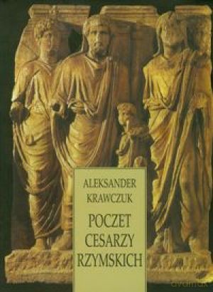Poczet cesarzy rzymskich - Aleksander Krawczuk [KSIĄŻKA]