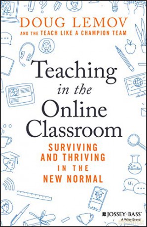 Teaching in the Online Classroom: Surviving and Thriving in the New Normal - Doug Lemov [KSIĄŻKA]