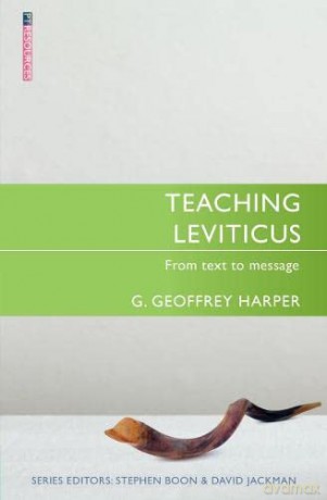 Teaching Leviticus: From Text to Message (Proclamation Trust) - G. Geoffrey Harper [KSIĄŻKA]