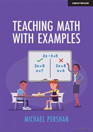 Teaching Math with Examples - Michael Pershan [KSIĄŻKA]