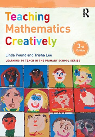 Teaching Mathematics Creatively (Learning to Teach in the Primary School Series) - Linda Pound [KSIĄŻKA]