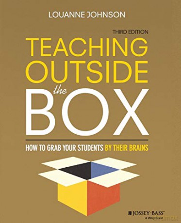Teaching Outside the Box: How to Grab Your Students By Their Brains, 3rd Edition - LouAnne Johnson [KSIĄŻKA]