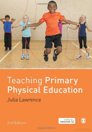 Teaching Primary Physical Education - Julia Lawrence [KSIĄŻKA]