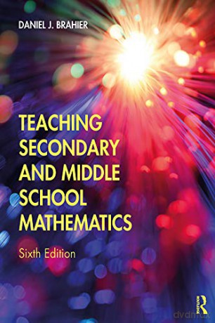Teaching Secondary and Middle School Mathematics - Daniel Brahier [KSIĄŻKA]