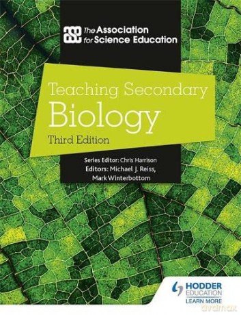Teaching Secondary Biology 3rd Edition - The Association For Science Education [KSIĄŻKA]