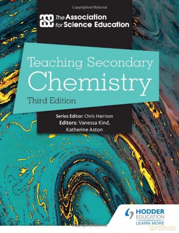 Teaching Secondary Chemistry 3rd Edition - The Association For Science Education [KSIĄŻKA]