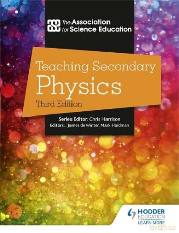 Teaching Secondary Physics 3rd Edition - The Association For Science Education [KSIĄŻKA]