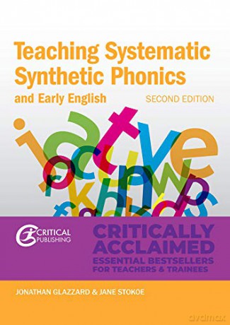 Teaching Systematic Synthetic Phonics and Early English: Second Edition (Critical Teaching) - Jonathan Glazzard [KSIĄŻKA]