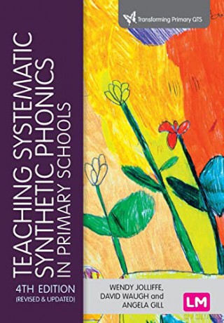 Teaching Systematic Synthetic Phonics in Primary Schools (Transforming Primary QTS Series) - Wendy Jolliffe [KSIĄŻKA]