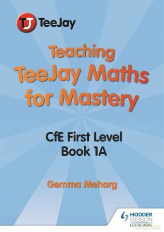 Teaching TeeJay Maths for Mastery: CfE First Level Book 1 A - Gemma Meharg [KSIĄŻKA]