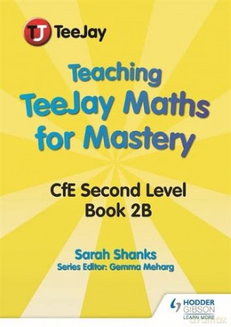 Teaching TeeJay Maths for Mastery: CfE Second Level Book 2 B - Sarah Shanks [KSIĄŻKA]