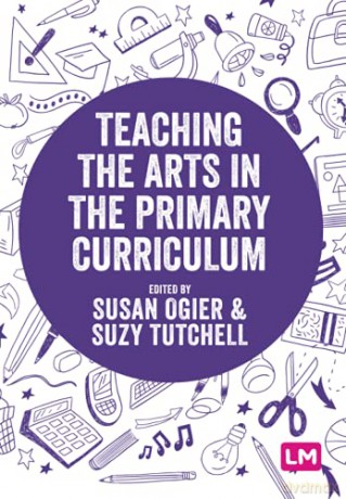 Teaching the Arts in the Primary Curriculum (Exploring the Primary Curriculum) - Susan Ogier [KSIĄŻKA]