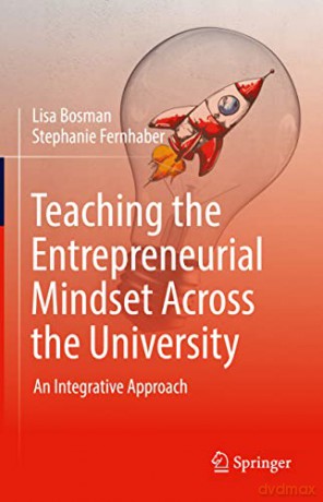 Teaching the Entrepreneurial Mindset Across the University: An Integrative Approach - Stephanie Fernhaber [KSIĄŻKA]