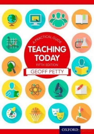 Teaching Today: A Practical Guide - Geoff Petty [KSIĄŻKA]