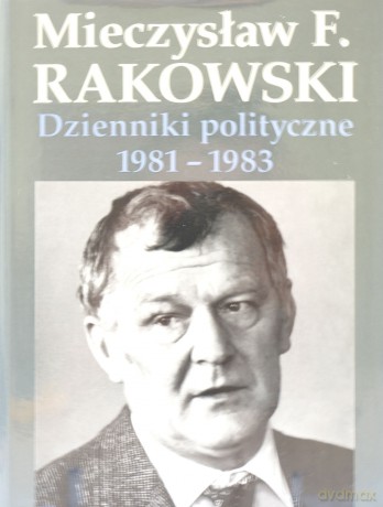 Dzienniki polityczne 1981-1983 - Mieczysław F. Rakowski [KSIĄŻKA]