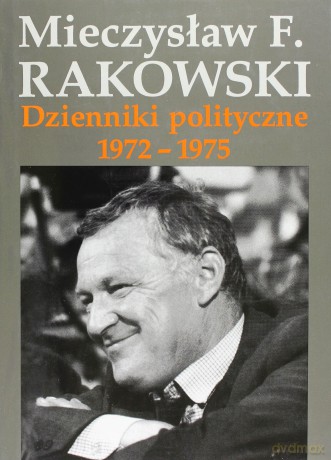 Dzienniki polityczne 1972-1975 - Mieczysław F. Rakowski [KSIĄŻKA]