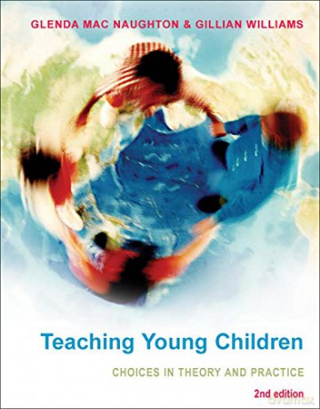 Teaching Young Children: Choices In Theory And Practice - Glenda Macnaughton [KSIĄŻKA]
