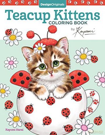 Teacup Kittens Coloring Book (Design Originals) 32 Adorable Expressive-Eyed Cat Designs from Illustrator Kayomi Harai on High-Quality, Extra-Thick Perforated Pages that Resist Bleed Through - Kayomi Harai [KSIĄŻKA]